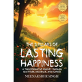 The 3 Pillars Of Lasting Happiness: A Transformative Journey Through Gratitude, Resilience, And Purpose