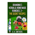 Grandma's Herbal Remedies 2 - The secret recipes