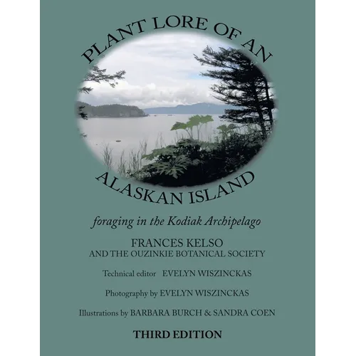 Plant Lore of an Alaskan Island: foraging in the Kodiak archipelago