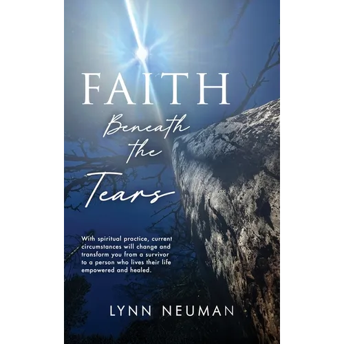 Faith Beneath the Tears