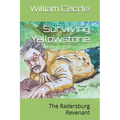 Surviving Yellowstone: The Radersburg Revenant