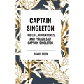 Captain Singleton: The Life, Adventures, and Piracies of Captain Singleton