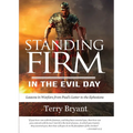 Standing Firm in the Evil Day
