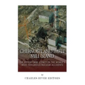 Chernobyl and Three Mile Island: The History and Legacy of The World's Most Notorious Nuclear Accidents
