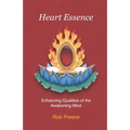 Heart Essence: Enhancing Qualities of the Awakening Mind