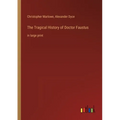 The Tragical History of Doctor Faustus: in large print