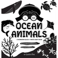 I See Ocean Animals: A Newborn Black & White Baby Book (High-Contrast Design & Patterns) (Whale, Dolphin, Shark, Turtle, Seal, Octopus, Sti