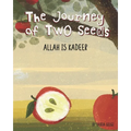 The Journey of Two Seeds: Allah is Kadeer