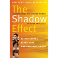 The Shadow Effect: Illuminating the Hidden Power of Your True Self