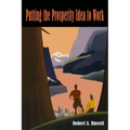 Putting the Prosperity Idea to Work