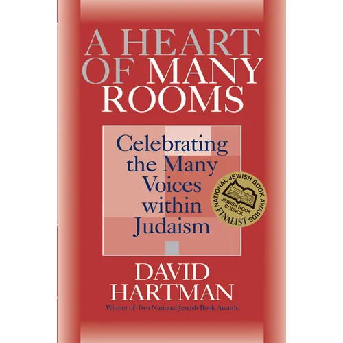 A Heart of Many Rooms: Celebrating the Many Voices Within Judaism