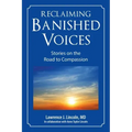 Reclaiming Banished Voices: Stories on the Road to Compassion