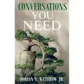 Conversations You Need: Dialogue, Personal Growth, Philosophy