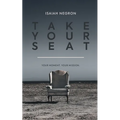 Take Your Seat: Your Moment. Your Mission.