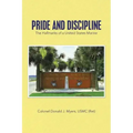 Pride and Discipline: The Hallmarks of a United States Marine