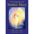 The Living Letters of Mother Mary