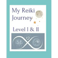 My Reiki Journey Level I & II