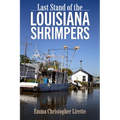 Last Stand of the Louisiana Shrimpers