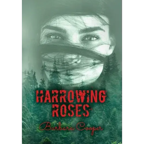 Harrowing Roses