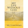 My Life Wothout God