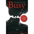 Too Busy To Get Busy: How to Fix Your (Almost) Sexless Relationship