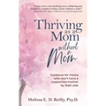 Thriving as a Mom Without a Mom: Guidance for moms who don't have a supportive mother by their side