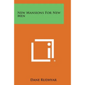New Mansions for New Men