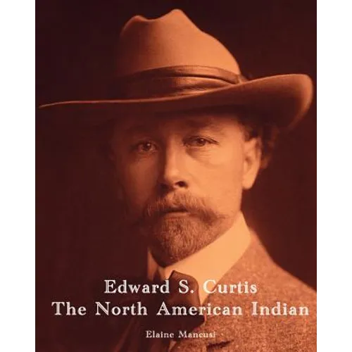 Edward S. Curtis - The North American Indian