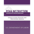 OSHA Instruction: Consultation Policies and Procedures Manual