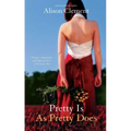 Pretty Is as Pretty Does