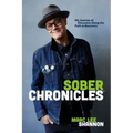 Sober Chronicles (TM): My Journey of Discovery Along the Path to Recovery