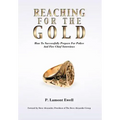 Reaching For The Gold: How To Successfully Prepare For Police And Fire Chief Interviews