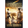 Wormwood: A Novel of the Great Tribulation in America