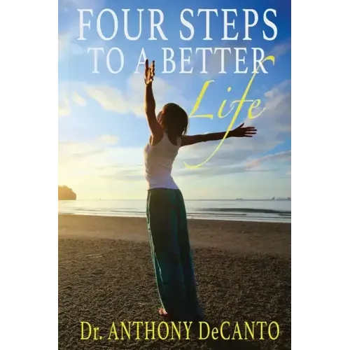 Four Steps to a Better Life: The Big Four Process