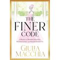 The Finer Code: A Manual of Modern Elegance, Refined Living, and Timeless Etiquette