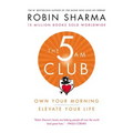 The 5am Club: Own Your Morning. Elevate Your Life.