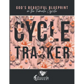 God's Beautiful Blueprint In The Female Cycle: Cycle Tracker