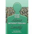 How to Be Alone Without Feeling Lonely