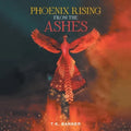 Phoenix Rising from the Ashes