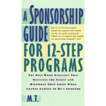 A Sponsorship Guide for 12-Step Programs
