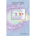 Ancestral Healing: Gateway to Synchronicity