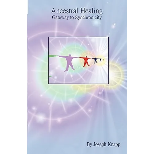 Ancestral Healing: Gateway to Synchronicity