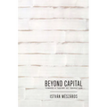 Beyond Capital: Toward a Theory of Transition