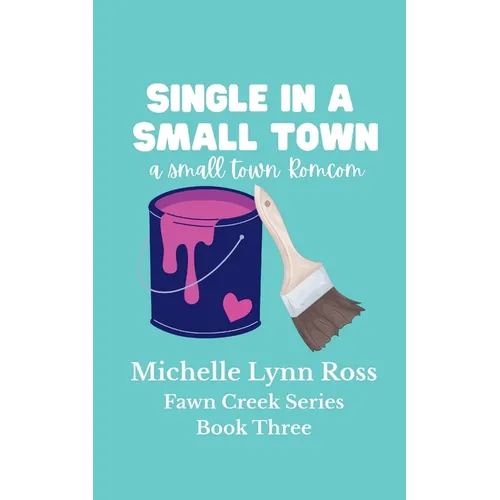 Single in a Small Town