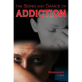 The Song and Dance of Addiction