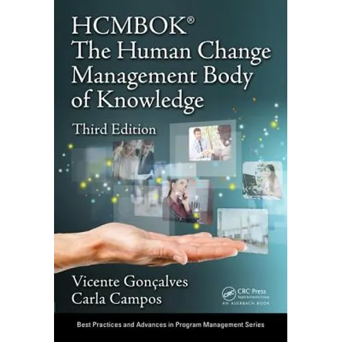 The Human Change Management Body of Knowledge (Hcmbok(r))