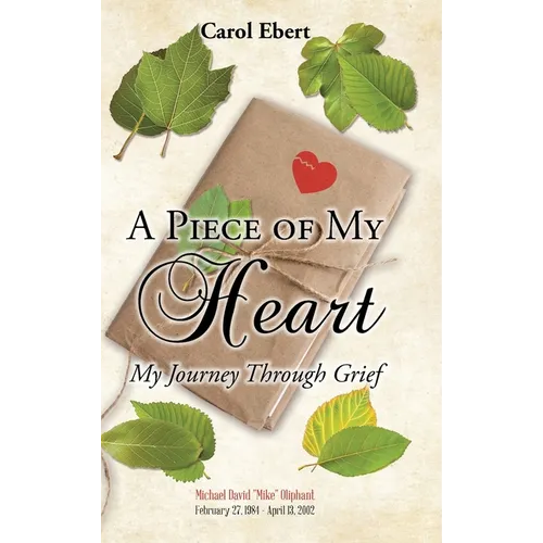 A Piece of My Heart: My Journey Through Grief