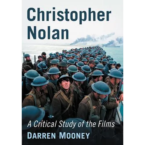 Christopher Nolan: A Critical Study of the Films