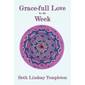 Grace-full Love by the Week