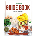 Complete Guide book For Raw Food Diets